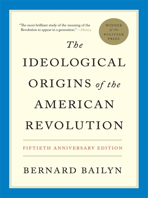 Title details for The Ideological Origins of the American Revolution by Bernard Bailyn - Available